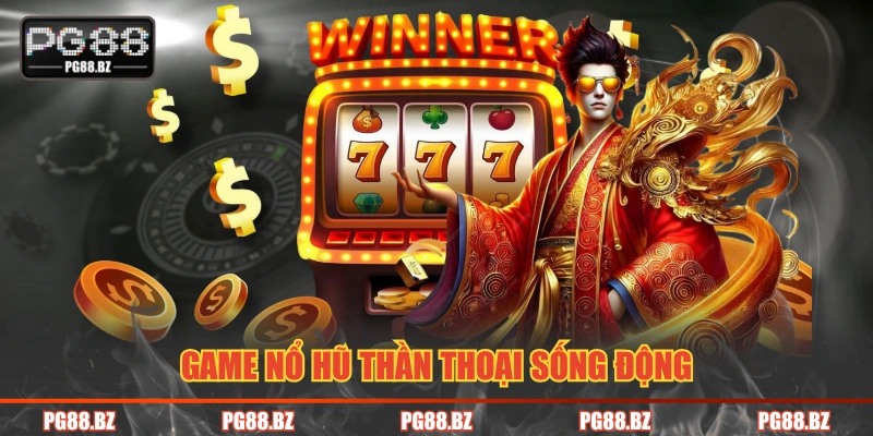 Game nổ hũ thần thoại sống động