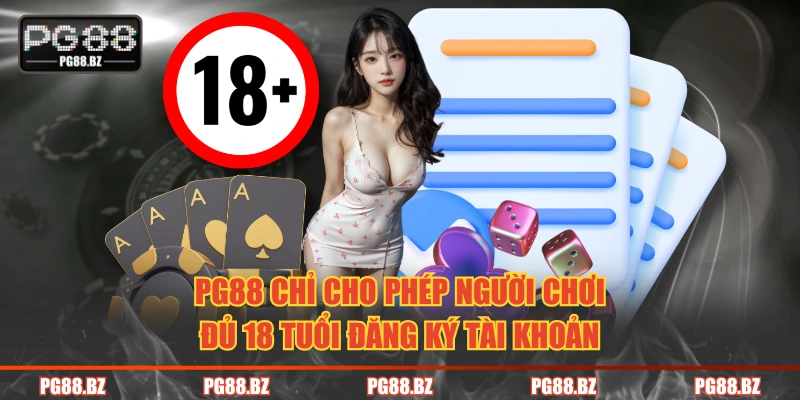 PG88 chỉ cho phép người chơi đủ 18 tuổi đăng ký tài khoản